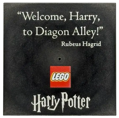 Black Tile 6 x 6 with Bottom Tubes with '"Welcome, Harry, to Diagon Alley!" Rubeus Hagrid' and LEGO 