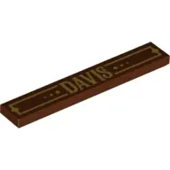 Reddish Brown Tile 1 x 6 with 'DAVIS' Pattern